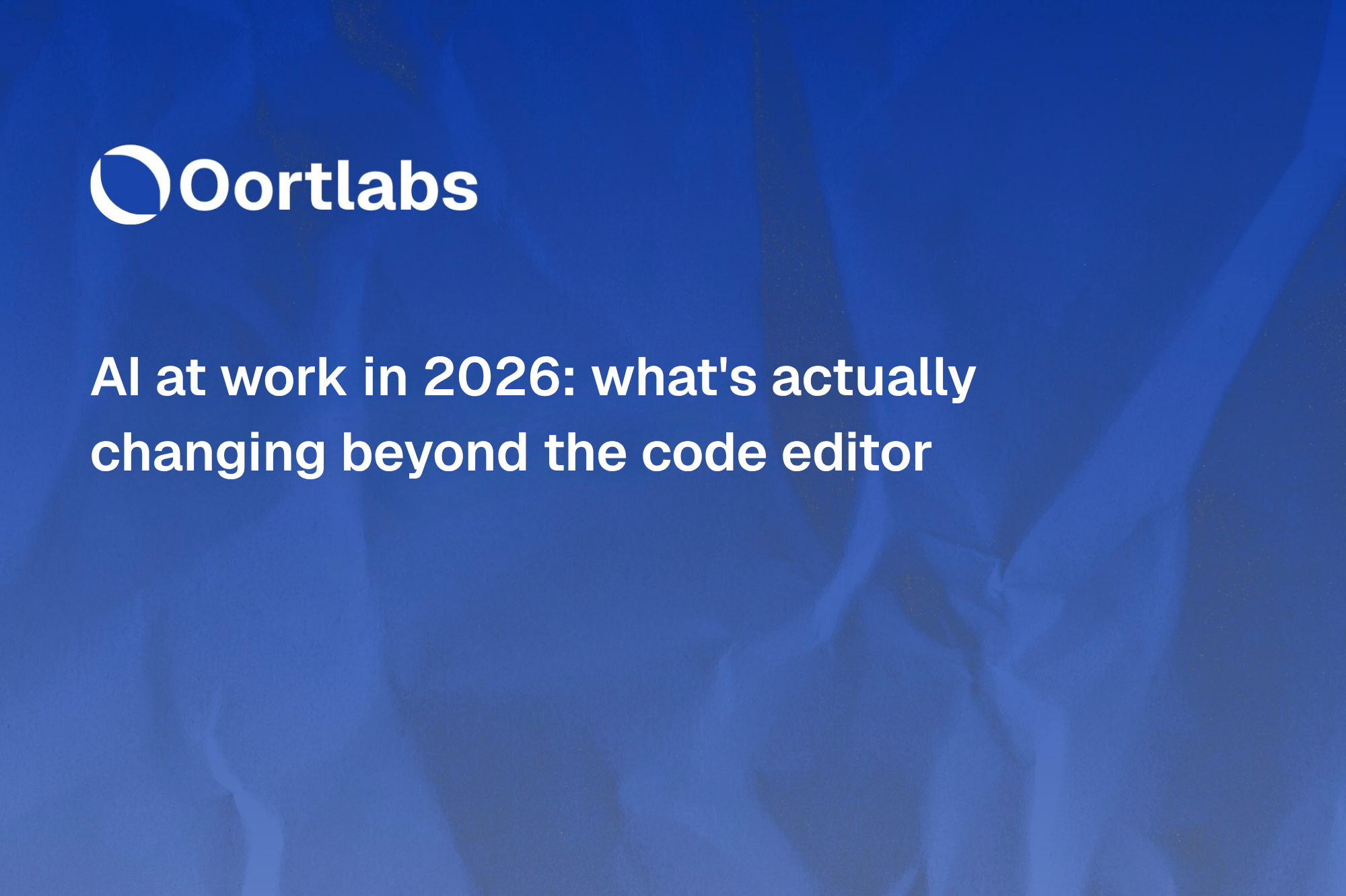 AI at work in 2026: what's actually changing beyond the code editor